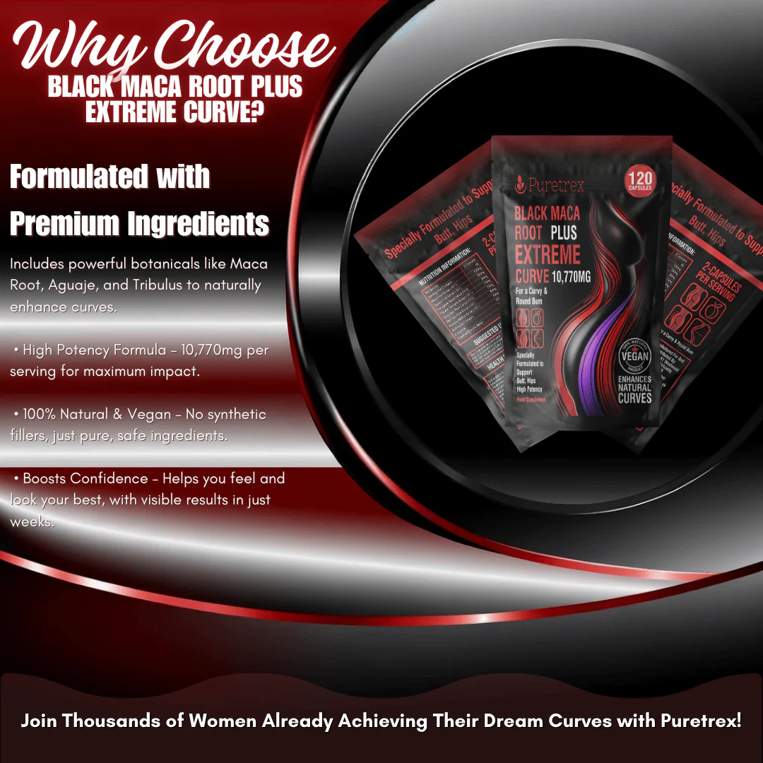 Black Maca Root Plus Extreme Curve – 10,770mg Capsules for Women - Image 10